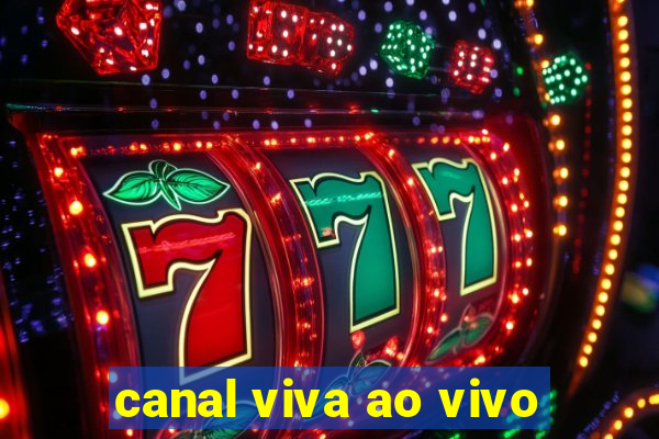 canal viva ao vivo